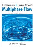 实验与计算多相流（英文）（Experimental and Computational Multiphase Flow 或： Experimental & Computational Multiphase Flow）（国际刊号）